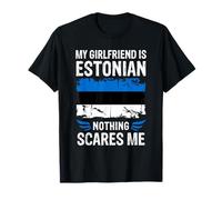 My Girlfriend Is Estonian Nothing Scares Me Estonia Flag T-Shirt