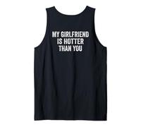 My Girlfriend is Hotter Than You (ON THE Back) Tank Top