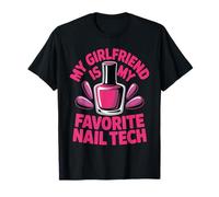 My Girlfriend is My Favorite Nail Tech Manicure Salon - T-Shirt