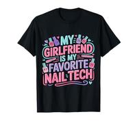 My Girlfriend is My Favorite Nail Tech - T-Shirt