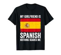 My Girlfriend is Spanish Nothing Scares Me Spain T-Shirt