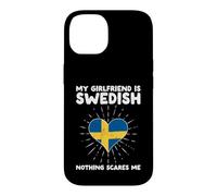 My Girlfriend Is Swedish Nothing Scares Me - Sweden Heart Case for iPhone 14
