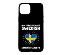 My Girlfriend Is Swedish Nothing Scares Me - Sweden Heart Case for iPhone 15 Plus