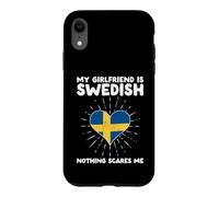My Girlfriend Is Swedish Nothing Scares Me - Sweden Heart Case for iPhone XR