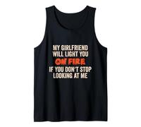 My Girlfriend Will Light You On Fire Funny Couple Humor Tank Top