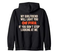 My Girlfriend Will Light You On Fire Funny Couple Humor Zip Hoodie