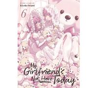 My Girlfriend's Not Here Today Vol. 6
