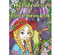 My Girly Horse & Pony Coloring Book