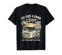 My Give A Damn is Broken Funny Retirement Saying Value Graphic T-Shirt