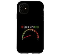 My Give a Sht Meter is Empty shirt funny Sarcastic Saying Case for iPhone 11