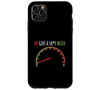 My Give a Sht Meter is Empty shirt funny Sarcastic Saying Case for iPhone 11 Pro Max