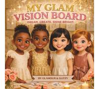 My Glam Vision Board: Dream. Create. Shine Bright.