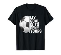 My Goal is to Deny Yours Soccer Goalie Distressed Goalkeeper T-Shirt