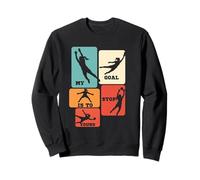 My Goal Is To Stop Yours Soccer Goalie Saving Goals Sweatshirt