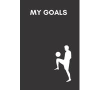 My Goals: Record your soccer or football goals in this stylish, lined notepad! Perfect for the budding sportsperson!