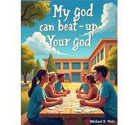 My God Can Beat Up Your God: interfaith fiction short story