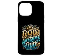 My God is an Awesome God Inspirational Christian Apparel Case for iPhone 13 Pro Max