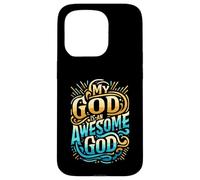 My God is an Awesome God Inspirational Christian Apparel Case for iPhone 15 Pro