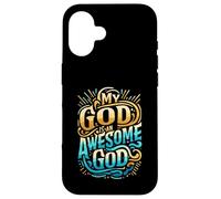 My God is an Awesome God Inspirational Christian Apparel Case for iPhone 16
