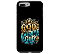 My God is an Awesome God Inspirational Christian Apparel Case for iPhone 7 Plus/8 Plus