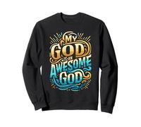My God is an Awesome God Inspirational Christian Apparel Sweatshirt