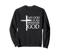 My God Is An Awesome God Prayer Sweatshirt
