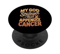 My God Is Stronger Than Appendix Cancer Faith PopSockets Adhesive PopGrip