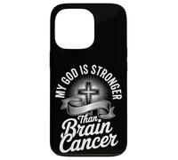 My God Is Stronger Than Brain Cancer Case for iPhone 13 Pro