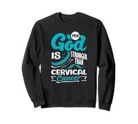 My God Is Stronger Than Cervical Cancer Awareness Teal Sweatshirt
