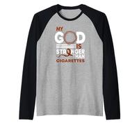 My God Is Stronger Than Cigarettes Stop Quit Smoking Raglan Baseball Tee