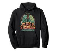 My God Is Stronger Than Lung Cancer Pullover Hoodie