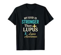 My God is Stronger Than Lupus - Support Lupus T-Shirt