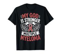 My God is Stronger Than Multiple Myeloma T-Shirt