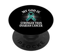 My God Is Stronger Than Ovarian Cancer PopSockets Adhesive PopGrip