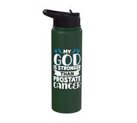 My God is Stronger Than Prostate Cancer Stainless Steel Insulated Water Bottle