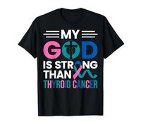 My God is Stronger Than Thyroid Cancer T-Shirt