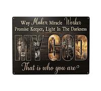 My God - Way Maker Miracle Worker Promise Keeper Light in The Darkness Tin Metal Sign Wall Decor Fun Decoration for Home Kitchen Bar Room Garage Vintage Poster Plaque 8"x12"