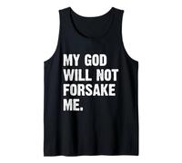My God Will Not Forsake Me Tank Top
