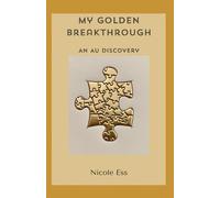 My Golden Breakthrough: An Au Discovery
