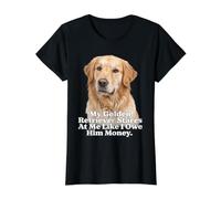 My Golden Retriever Stares At Me Like I Owe Him Money Design Value Graphic T-Shirt, Women, Black, M