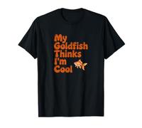 My Goldfish Thinks I'm Cool T-Shirt