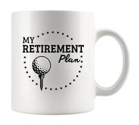 My Golf Retirement Plan Golf Gifts For Dad Mom Husband Wife Retirement Gift Golf Player Golf Lover Coach Novelty Drinkware Ceramic Mug 11 oz White
