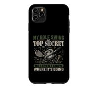 My Golf Swing Is Top Secret Not Even I Know Golf Humor Case for iPhone 11 Pro Max