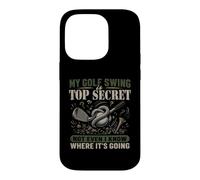 My Golf Swing Is Top Secret Not Even I Know Golf Humor Case for iPhone 14 Pro