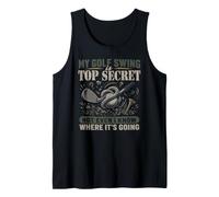 My Golf Swing is Top Secret Not Even I Know Golf Humor Tank Top
