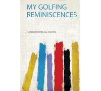 My Golfing Reminiscences