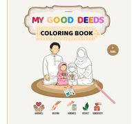 My good deeds - coloring book: Learn Kindness, Respect and Good Manners Through Coloring