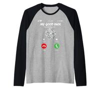 My Good Luck is Calling Funny Good Luck Meme Raglan Baseball Tee