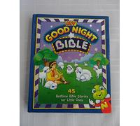 My Good Night Bible: 45 Bedtime Bible Stories for Little Ones