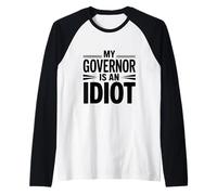 My Governor is an Idiot Raglan Baseball Tee